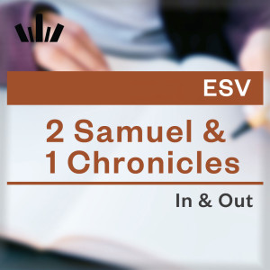 I&O Workbook (ESV) - 2 Samuel & 1 Chronicles