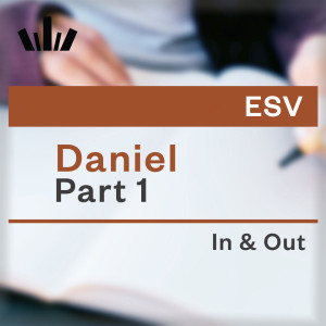 I&O Workbook (ESV) - Daniel Part 1