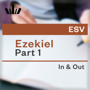 I&O Workbook (ESV) - Ezekiel Part 1