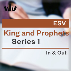 I&O Workbook (ESV) - Kings & Prophets 1 (1 Kings 1-15:8 & 2 Chronicles 1-13)