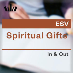 I&O Workbook (ESV) - Spiritual Gifts