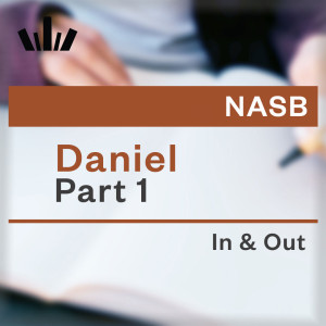 I&O Workbook (NASB) - Daniel Part 1