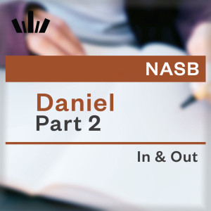 I&O Workbook (NASB) - Daniel Part 2