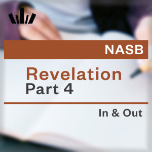 I&O Workbook (NASB) - Revelation Part 4