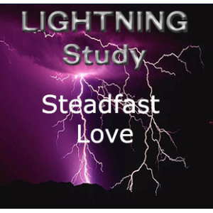 Lightning Study Steadfast Love - Free Download