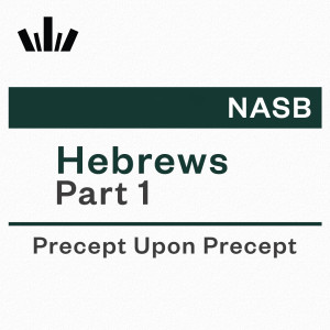 PUP Workbook (NASB) - Hebrews Part 1