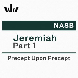 PUP Workbook (NASB) - Jeremiah Part 1