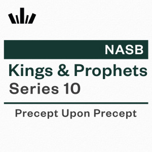 PUP Workbook (NASB) - Kings & Prophets 10 (2 Kings 21-25; 2 Chronicles 33-36; Zephaniah)